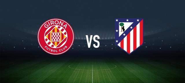 赫罗纳vs马竞：维特塞尔、布林德首发，胡利安-阿尔瓦雷斯、奥布拉克出战