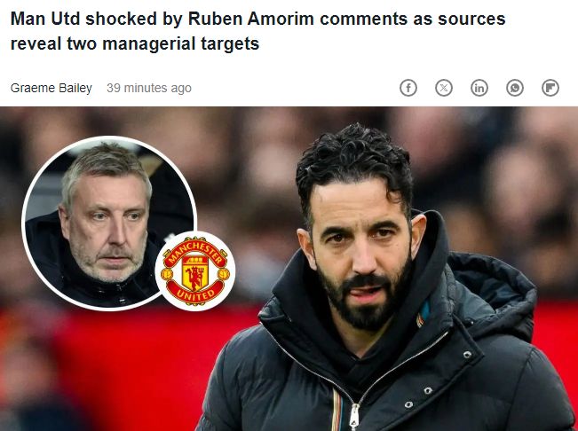 炮轰管理层！曝阿莫林面临下课 曼联早已找好备胎